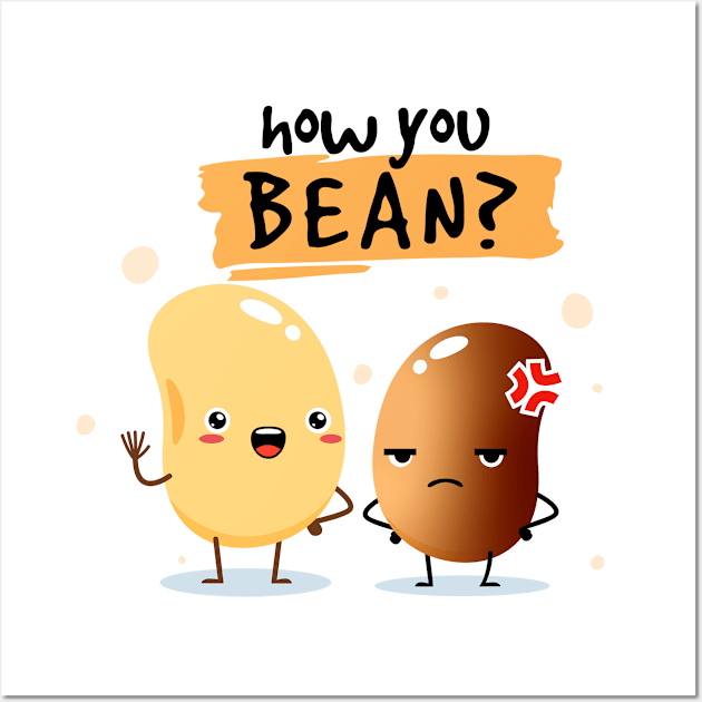 how you bean ?: Wall Art by jessycroft